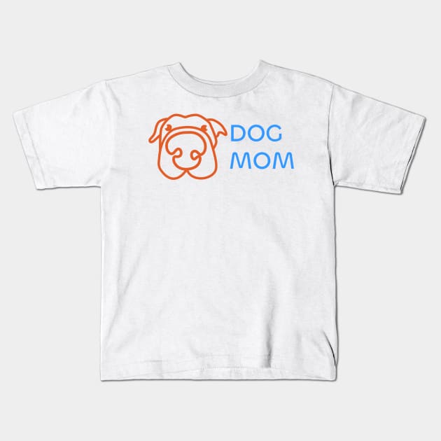 Dog Mom Design: Adorable and Funny Artwork for Dog Lovers on T-Shirts, Mugs, and More Kids T-Shirt by RevolutionToday